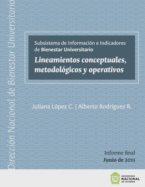 Subsistema de información e indicadores de Bienestar Universitario: Lineamientos conceptuales, metodológicos y operativos